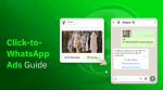 Turning Clicks into Conversations: The Ultimate Guide to Click to WhatsApp Ads (2025) 
