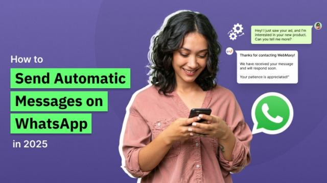 How to Send Automatic Messages on WhatsApp in 2025