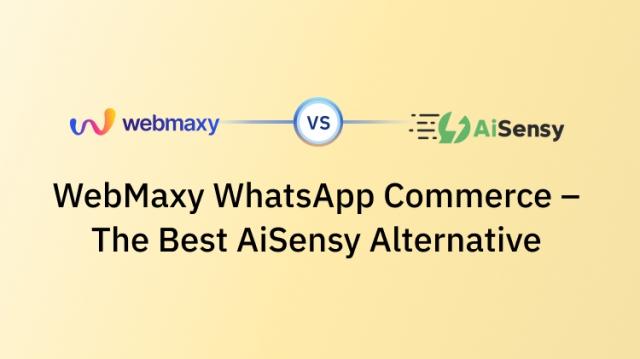 WebMaxy WhatsApp Commerce The Best AiSensy Alternative