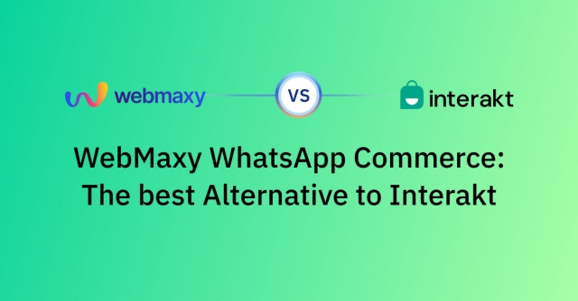 WebMaxy WhatsApp Commerce: The Best Alternative to Interakt
