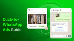 Boost Your Customer Engagement with a Click-to-WhatsApp Ads Guide